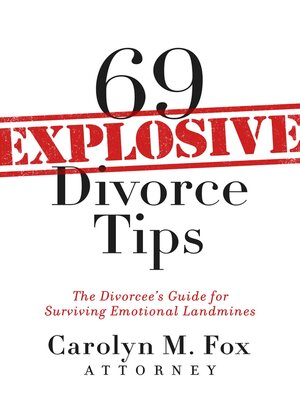 cover image of 69 Explosive Divorce Tips: the Divorcee's Guide for Surviving Emotional Landmines